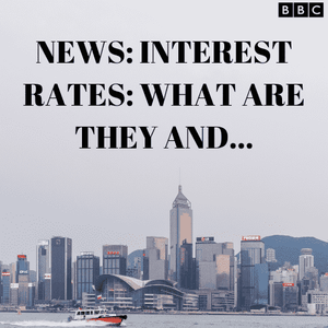 News - Interest Rates: What are they...